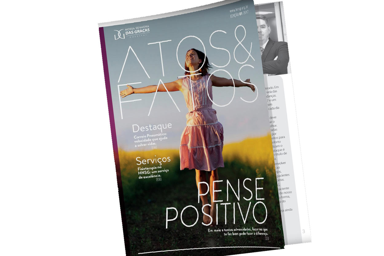 Revista Atos e Fatos – HNSG Edição 01 Ano 2017 - Hospital Nossa Senhora da Graça